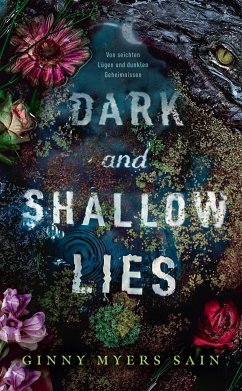 Dark and Shallow Lies - Von seichten Lügen und dunklen Geheimnissen (eBook, ePUB) - Myers Sain, Ginny