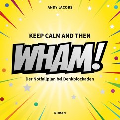 WHAM! Der Notfallplan bei Denkblockaden (MP3-Download) - Jacobs, Andy