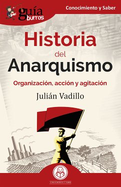 GuíaBurros: Historia del Anarquismo (eBook, ePUB) - Vadillo, Julián