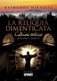 La reliquia dimenticata - L'ultimo eretico (eBook, ePUB)