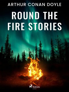 Round the Fire Stories (eBook, ePUB) - Doyle, Arthur Conan