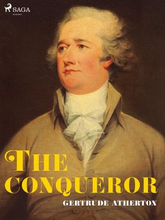 The Conqueror (eBook, ePUB) - Atherton, Gertrude