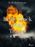 In the Track of the Troops (eBook, ePUB)