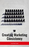 Creating Marketing Consistency eBook (eBook, ePUB)