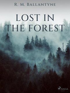 Lost in the Forest (eBook, ePUB) - Ballantyne, R. M.