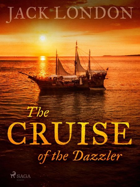 The Cruise of the Dazzler (eBook, ePUB) The Cruise of the Dazzler (eBook, ePUB)