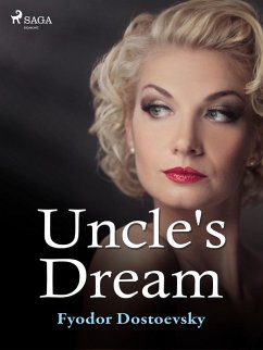 Uncle's Dream (eBook, ePUB) - Dostoevsky, Fyodor