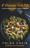 A verdadeira dieta Ceto (eBook, ePUB)