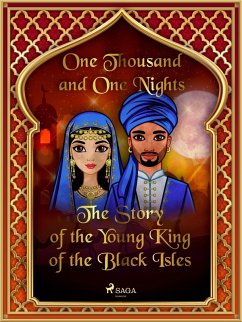 The Story of the Young King of the Black Isles (eBook, ePUB) - Nights, One Thousand and One