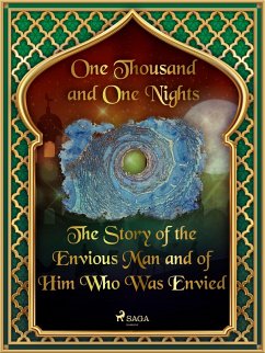 The Story of the Envious Man and of Him Who Was Envied (eBook, ePUB) - Nights, One Thousand and One
