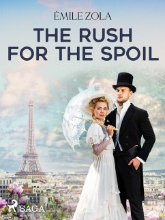The Rush for the Spoil (eBook, ePUB) - Zola, Émile