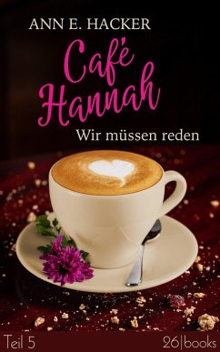 Café Hannah - Teil 5 (eBook, ePUB) - Hacker, Ann E.