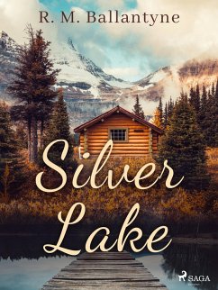 Silver Lake (eBook, ePUB) - Ballantyne, R. M.