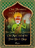 The Story of the Second Old Man, and of the Two Black Dogs (eBook, ePUB)