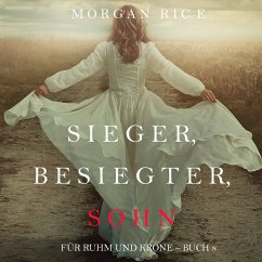 Sieger, Besiegter, Sohn (Von Ruhm und Krone – Buch 8) (MP3-Download) - Rice, Morgan