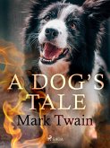 A Dog's Tale (eBook, ePUB)