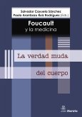 Foucault y la medicina. La verdad muda del cuerpo (eBook, ePUB)