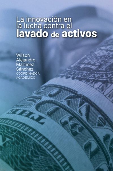 La innovación en la lucha contra el lavado de activos (eBook, ePUB)