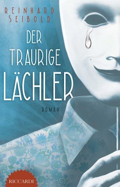 Der traurige Lächler (eBook, ePUB) - Seibold, Reinhard