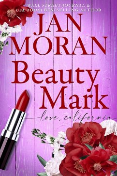 Beauty Mark (Love California) (eBook, ePUB) - Moran, Jan