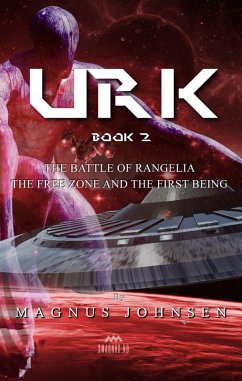 Urk - Book 2 (URK 1 True Story of Coronavirus and the Universe, URK 2 The Battle of Rangelia, The Free Zone and th, #2) (eBook, ePUB) - Johnsen, Magnus