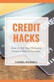Credit Hacks: How to Set Your Personal Finance Way to Success (eBook, ePUB)