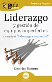 GuíaBurros: Liderazgo y gestión de equipos imperfectos (eBook, ePUB)