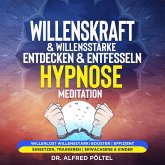 Willenskraft & Willensstärke entdecken & entfesseln - Hypnose Meditation (MP3-Download)