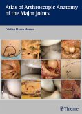 Atlas of Arthroscopic Anatomy of the Major Joints (eBook, PDF)