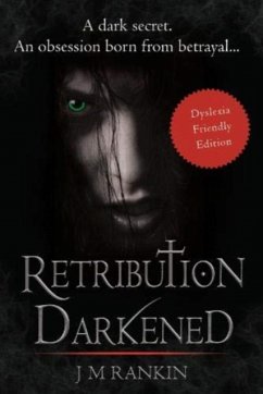 Retribution Darkened (Dyslexia-friendly edition) - Rankin, J. M.