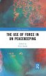 The Use of Force in UN Peacekeeping - Bild 1