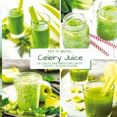 Try it with...Celery Juice - Olsson, Astrid