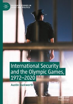 International Security and the Olympic Games, 1972¿2020 - Duckworth, Austin