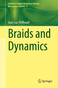 Braids and Dynamics - Thiffeault, Jean-Luc