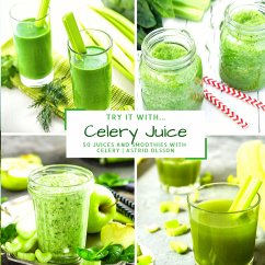 Try it with...Celery Juice - Olsson, Astrid