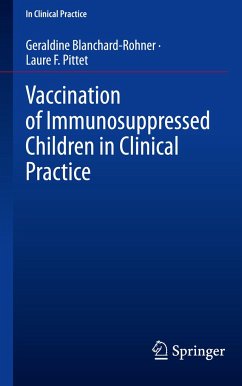 Vaccination of Immunosuppressed Children in Clinical Practice - Blanchard-Rohner, Geraldine;Pittet, Laure F.