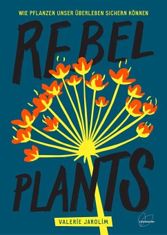 Rebel Plants - Jarolim, Valerie