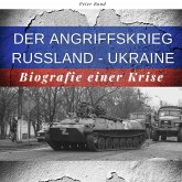 Der Angriffskrieg Russland - Ukraine