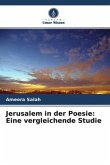 Jerusalem in der Poesie: Eine vergleichende Studie