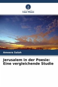 Jerusalem in der Poesie: Eine vergleichende Studie - Salah, Ameera