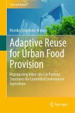 Adaptive Reuse for Urban Food Provision Adaptive Reuse for Urban Food Provision