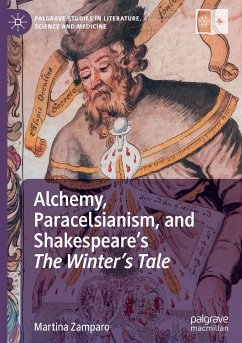 Alchemy, Paracelsianism, and Shakespeare¿s The Winter¿s Tale - Zamparo, Martina