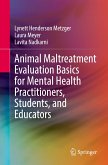 Animal Maltreatment Evaluation Basics for Mental Health Practitioners, Students, and Educators
