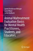 Animal Maltreatment Evaluation Basics for Mental Health Practitioners, Students, and Educators