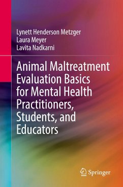 Animal Maltreatment Evaluation Basics for Mental Health Practitioners, Students, and Educators - Henderson Metzger, Lynett;Meyer, Laura;Nadkarni, Lavita