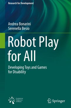 Robot Play for All - Bonarini, Andrea;Besio, Serenella