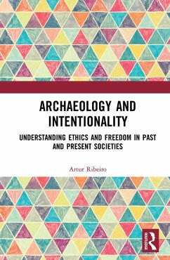 Archaeology and Intentionality (eBook, PDF) - Ribeiro, Artur