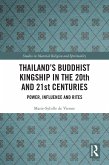 Thailand's Buddhist Kingship in the 20th and 21st Centuries (eBook, ePUB)