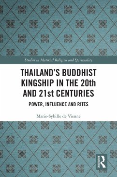 Thailand's Buddhist Kingship in the 20th and 21st Centuries (eBook, ePUB) - de Vienne, Marie-Sybille