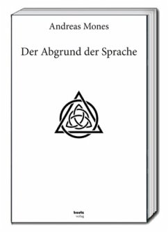 Der Abgrund der Sprache - Mones, Andreas